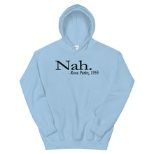 Load image into Gallery viewer, NAH I, Rosa Parks, 1955 Hoodie