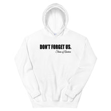 Load image into Gallery viewer, Don&#39;t Forget Us; Slaves of America Hoodie