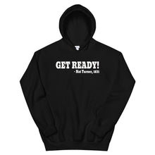 Load image into Gallery viewer, Get Ready! Nat Turner Hoodie