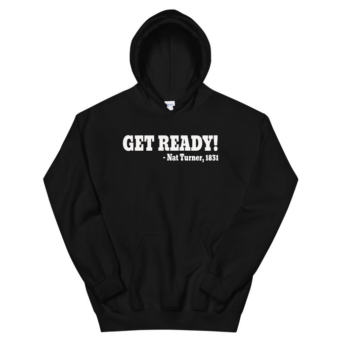 Get Ready! Nat Turner Hoodie