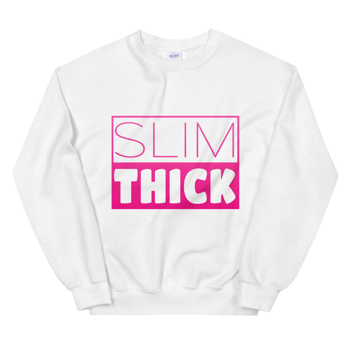 Slim Thick Sweatshirt