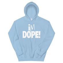 Load image into Gallery viewer, I&#39;m Dope Hoodie