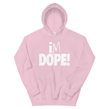 Load image into Gallery viewer, I&#39;m Dope Hoodie