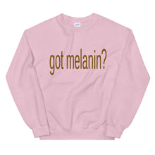 Load image into Gallery viewer, Got Melanin? Sweatshirt