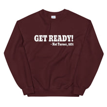 Load image into Gallery viewer, Get Ready! Nat Turner Sweatshirt