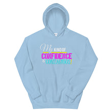 Load image into Gallery viewer, My Kind Of Confidence Hoodie