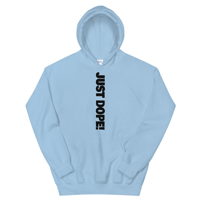 Just Dope! Hoodie