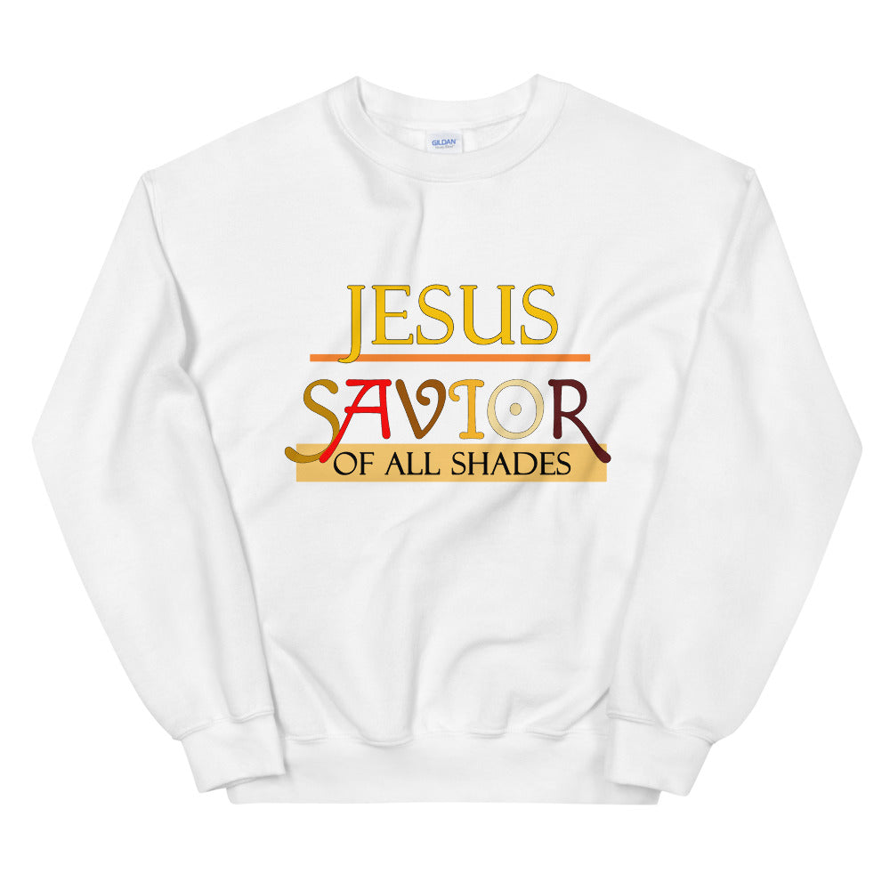 Jesus Savior Of All Shades Sweatshirt