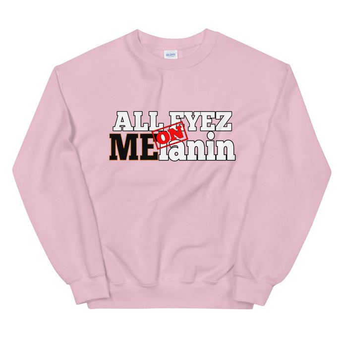 All Eyez On Melanin Sweatshirt