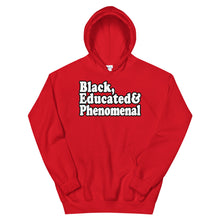 Load image into Gallery viewer, Black, Educated &amp; Phenomenal Hoodie