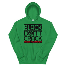 Load image into Gallery viewer, Black Don&#39;t Crack Unless You Smoke It Hoodie