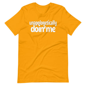 Unapologetically Doin' Me