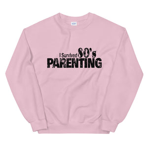 I Survived 80's Parenting Sweatshirt