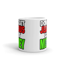 Load image into Gallery viewer, Don&#39;t Get Jealous Get Money Mug