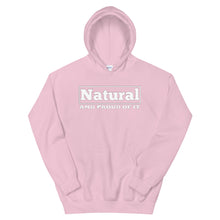 Load image into Gallery viewer, Natural And Proud Of It Hoodie