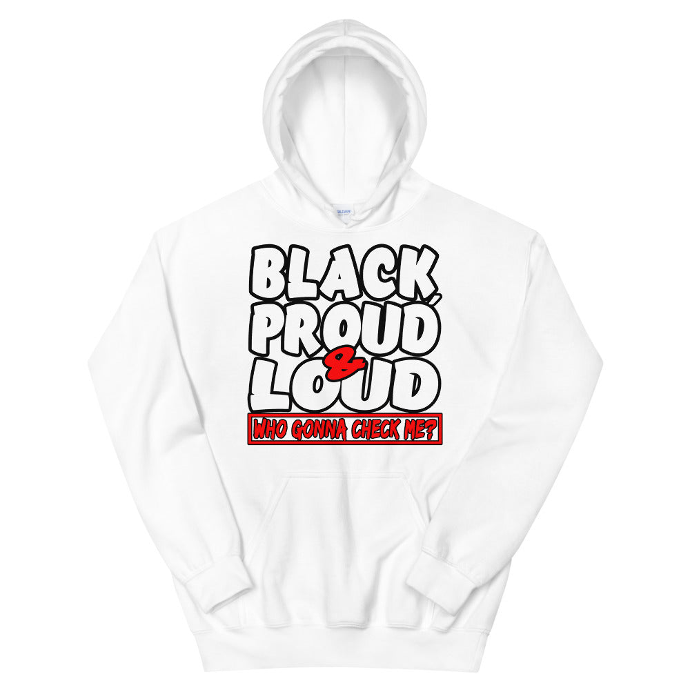 Black, Proud & Loud Hoodie