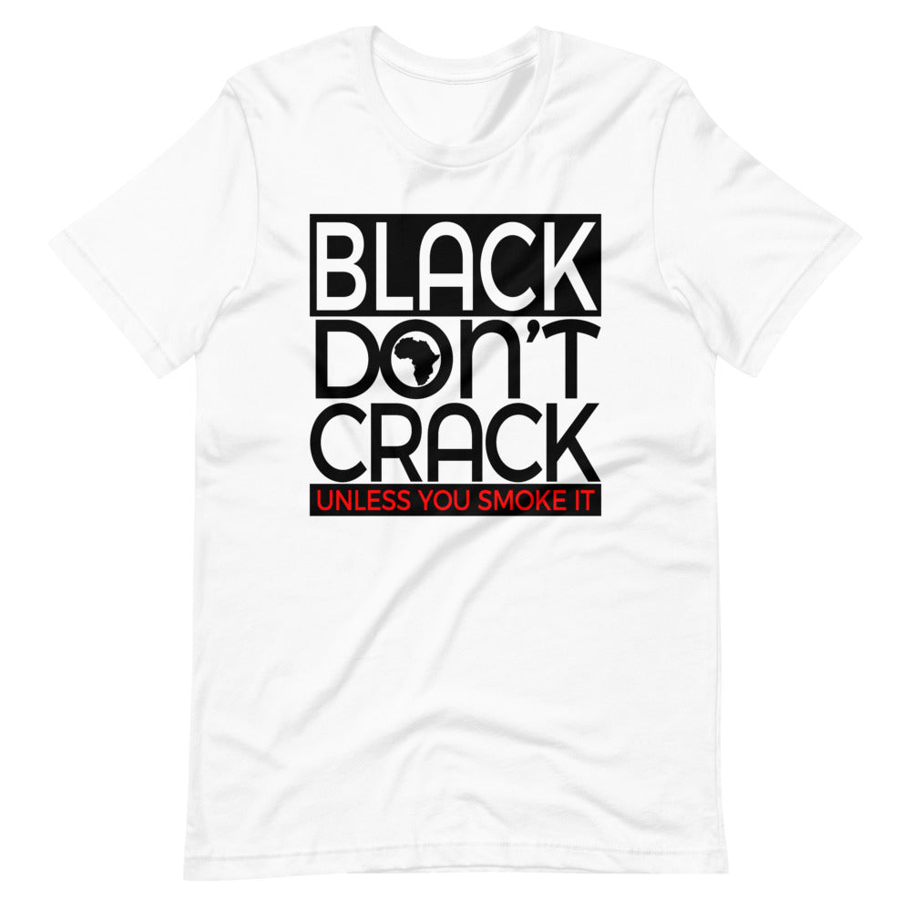 Black Don't Crack Unless You Smoke It