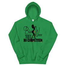 Load image into Gallery viewer, Black Women There Is No Competition Hoodie