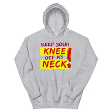 Load image into Gallery viewer, Keep Your Knee Off My Neck Hoodie