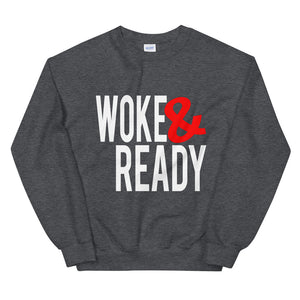 Woke & Ready Sweatshirt