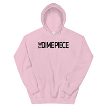 Load image into Gallery viewer, The Dime Piece Hoodie