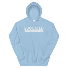 Load image into Gallery viewer, EDUCATED With A Smidgen Of Hood Hoodie